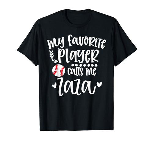 My Favorite Baseball Player Calls Me Zaza T-Shirt - Unique Graphic Unisex - T-Shirt, Sweatshirt, Hoodie