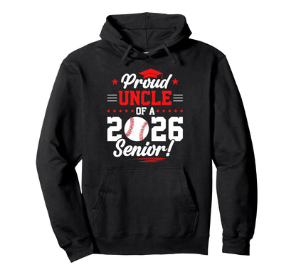 Proud Uncle 2026 Senior Baseball Hoodie - Novelty Apparel for Adults - T-Shirt, Sweatshirt, Hoodie
