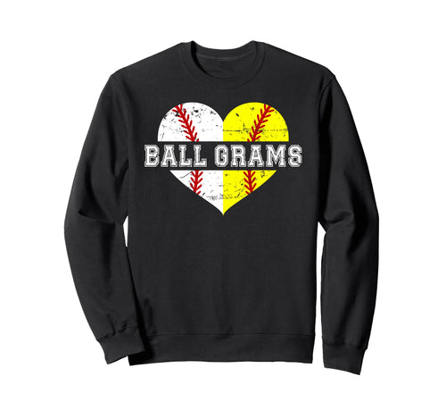 Ball Grams Heart Baseball Softball Sweatshirt - Streetwear Style Unisex - T-Shirt, Sweatshirt, Hoodie