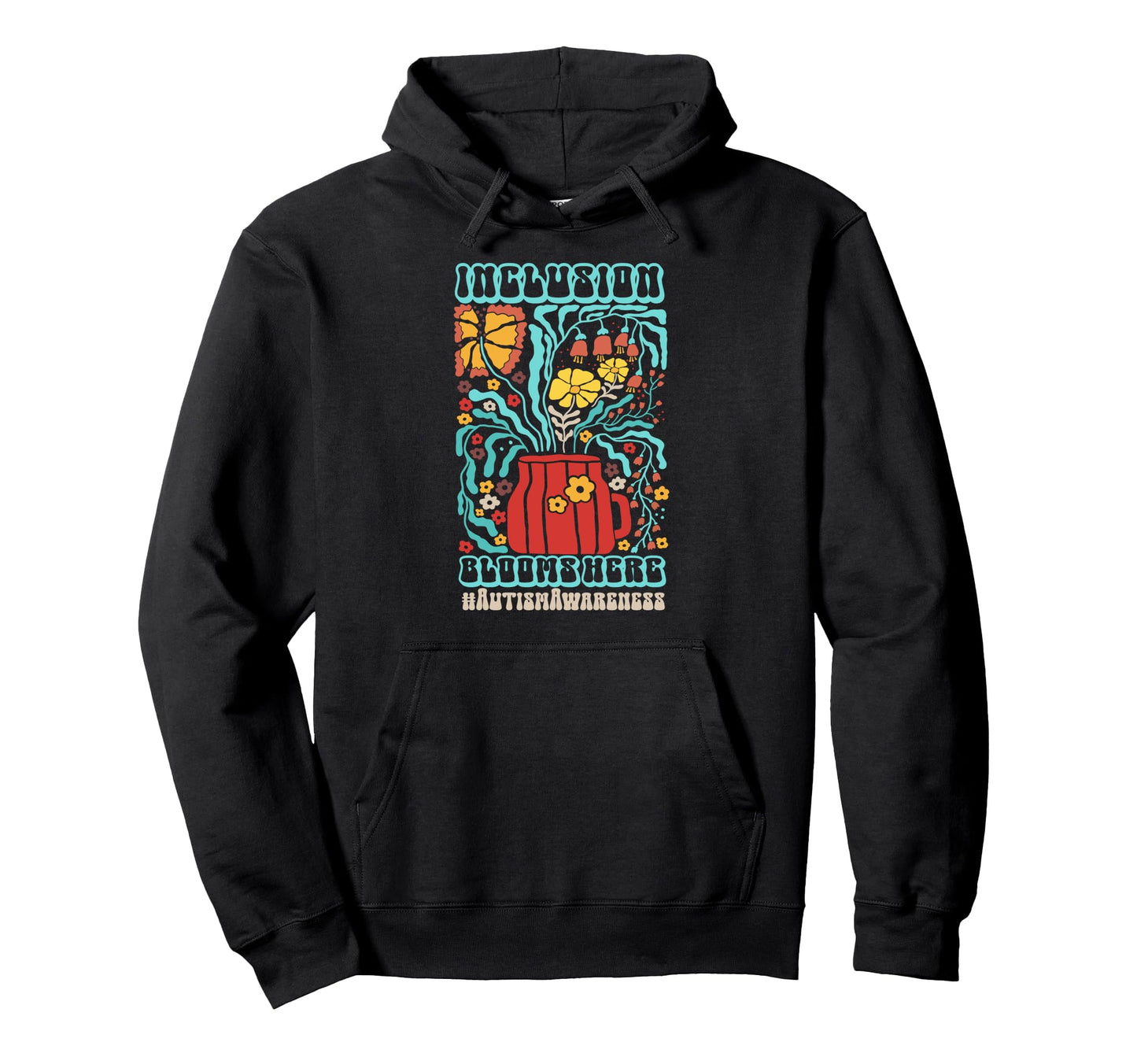 Autism Inclusion Blooms Here Boho Floral Hoodie - Unique Graphic for Adults - T-Shirt, Sweatshirt, Hoodie