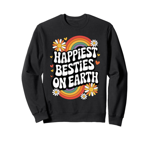 Happiest Besties Earth Rainbow Sweatshirt - Unique Graphic Men Women - T-Shirt, Sweatshirt, Hoodie