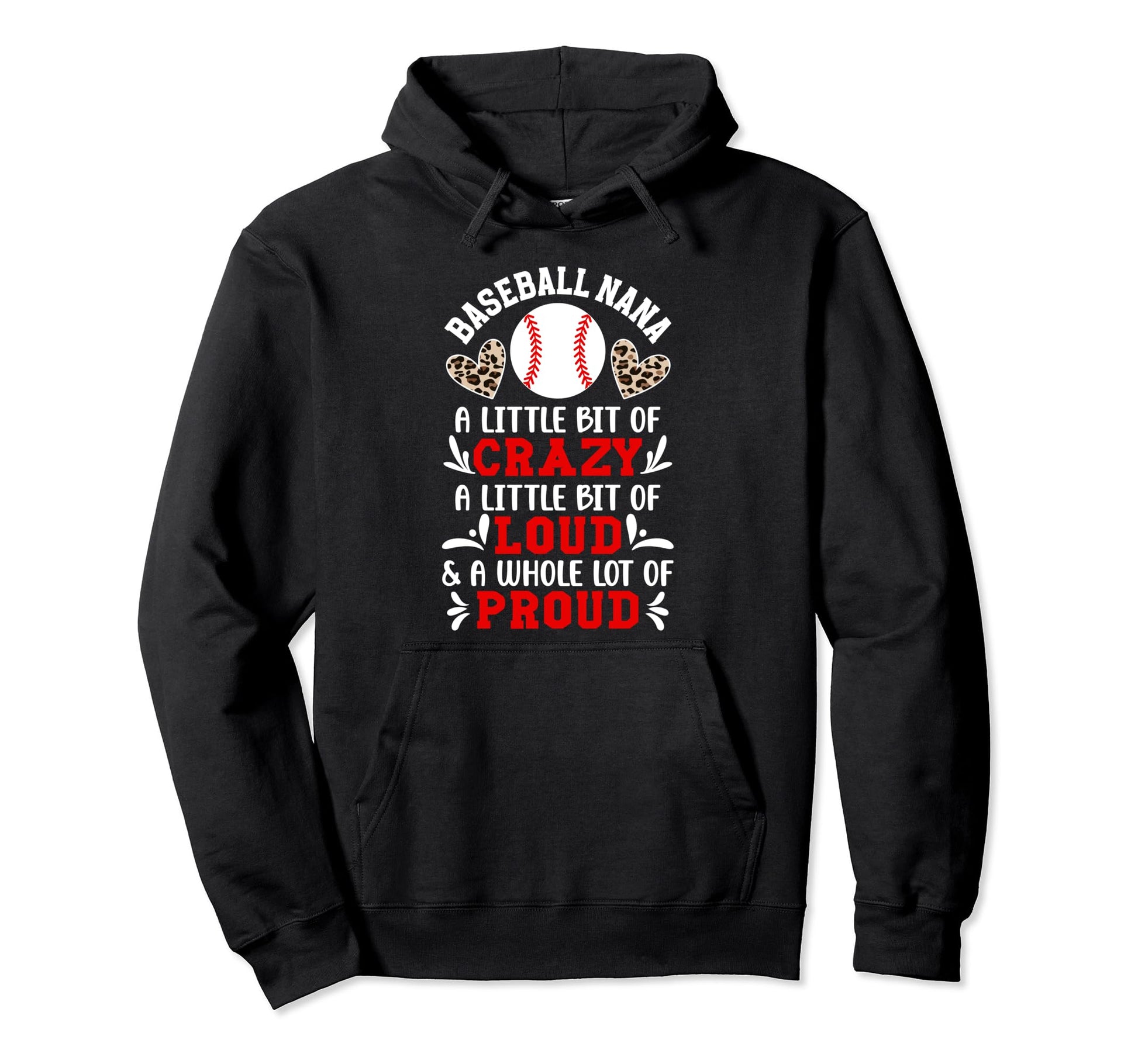 Baseball Nana Crazy Loud Nana Baseball Hoodie - Custom Art Print Unisex - T-Shirt, Sweatshirt, Hoodie