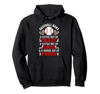 Baseball Nana Crazy Loud Nana Baseball Hoodie - Custom Art Print Unisex - T-Shirt, Sweatshirt, Hoodie