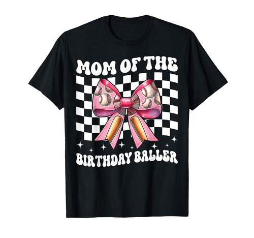 Mom Birthday Baller Baseball Mom Birthday T-Shirt - Custom Art Print Unisex - T-Shirt, Sweatshirt, Hoodie