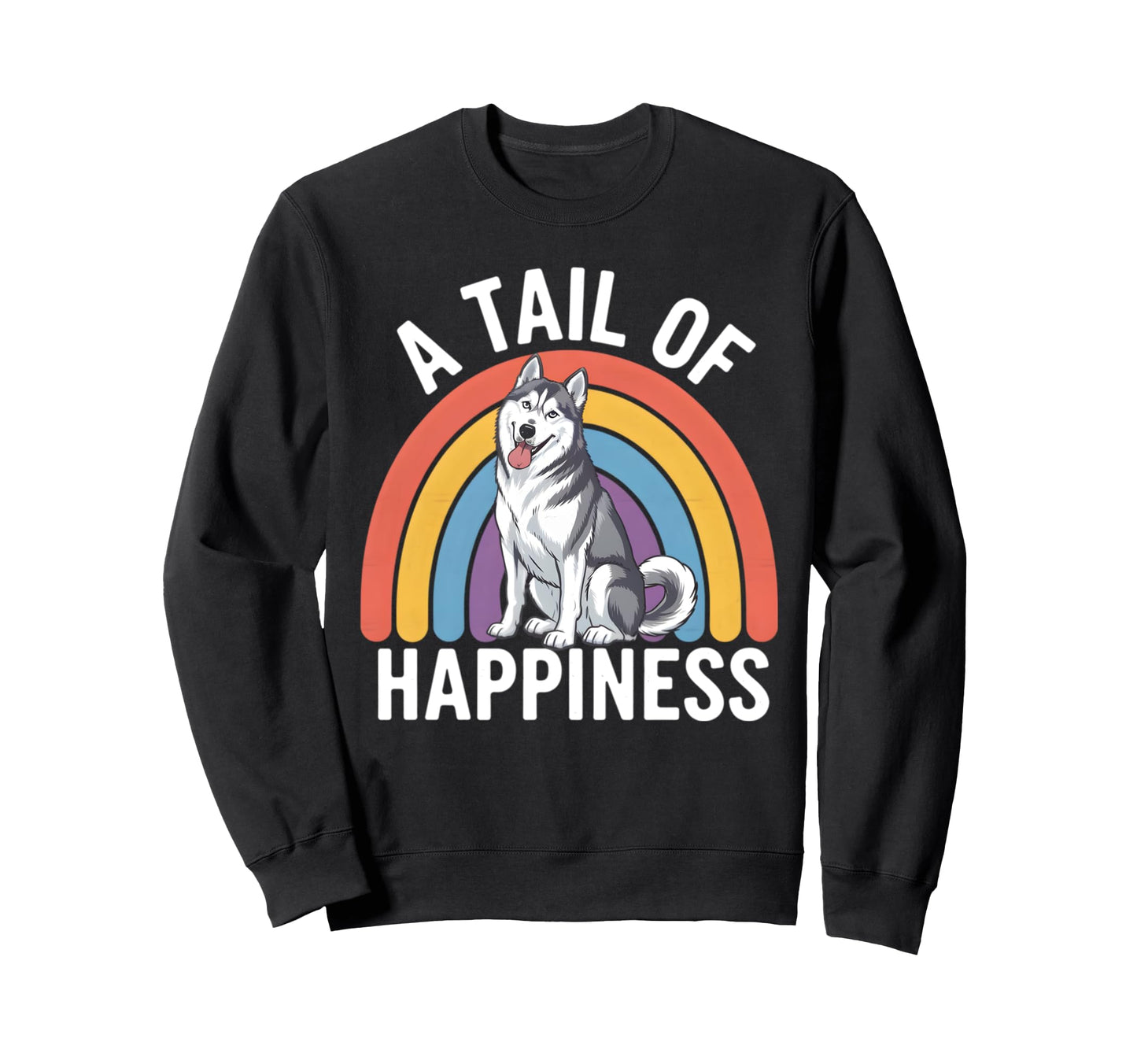 Tail Happiness Husky Dog Rainbow Sweatshirt - Aesthetic Graphic Unisex - T-Shirt, Sweatshirt, Hoodie