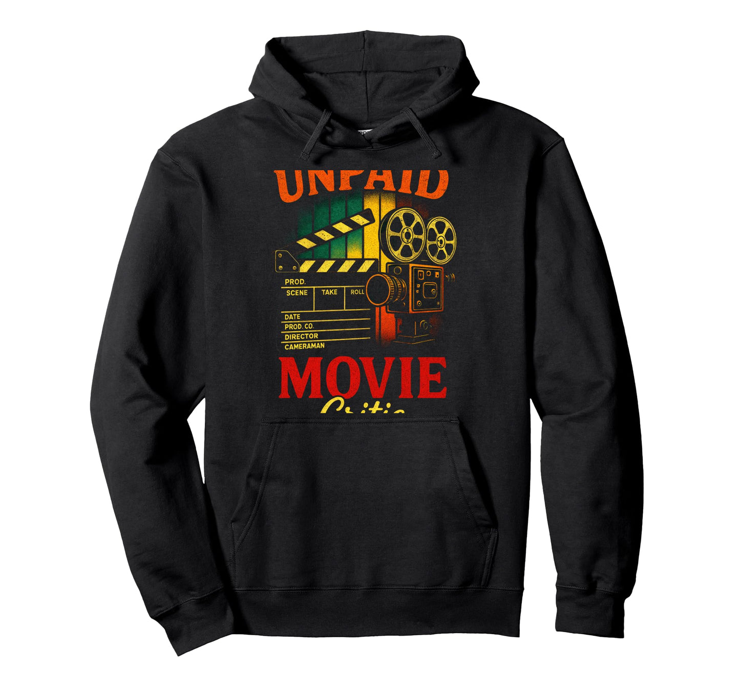 Unpaid Movie Critic Camera Hoodie - Casual Everyday Wear for Adults - T-Shirt, Sweatshirt, Hoodie
