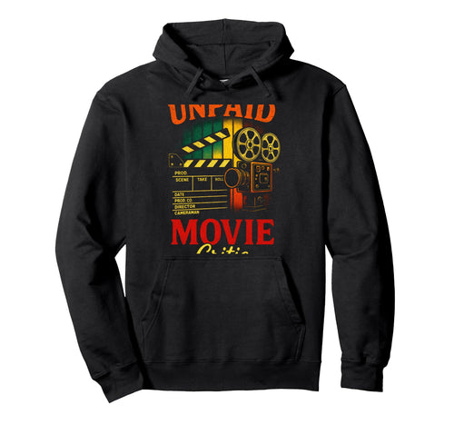 Unpaid Movie Critic Camera Hoodie - Casual Everyday Wear for Adults - T-Shirt, Sweatshirt, Hoodie