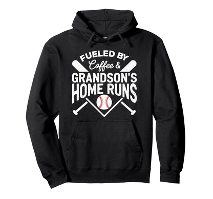 Fueled Coffee Grandsons Home Runs Hoodie - Fun Novelty Design Unisex - T-Shirt, Sweatshirt, Hoodie