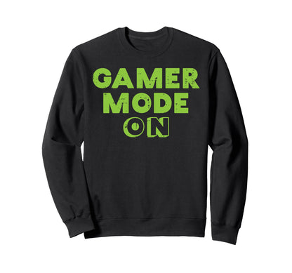 Gamer Mode Funny Gaming Video Game Sweatshirt - Trendy Graphic Unisex - T-Shirt, Sweatshirt, Hoodie