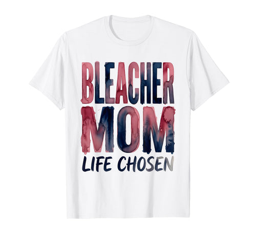 Bleacher Mom Life Chosen Baseball Mama T-Shirt - Aesthetic Graphic Unisex - T-Shirt, Sweatshirt, Hoodie
