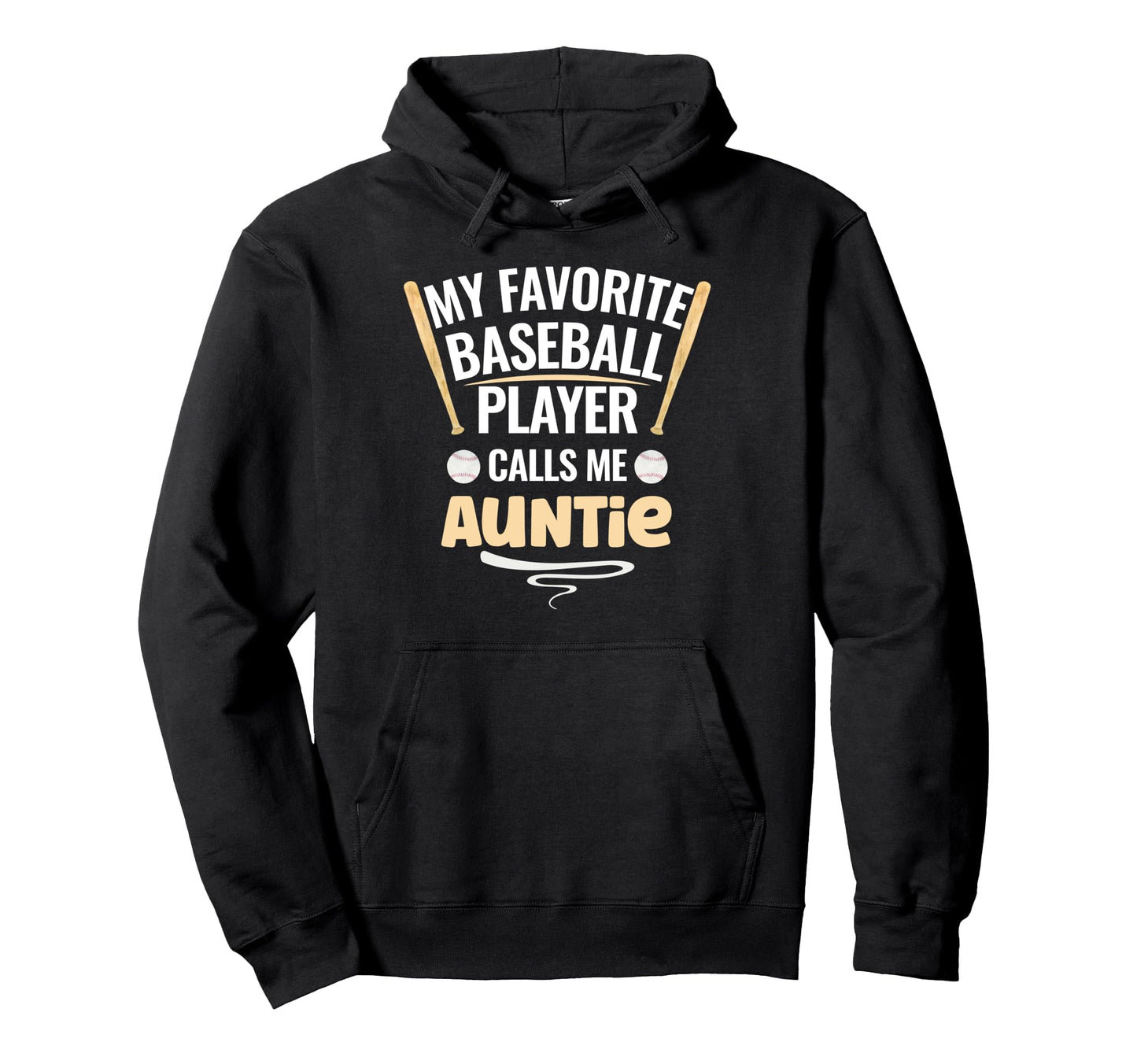 My Favorite Baseball Player Calls Me Auntie Hoodie - Graphic Print Unisex - T-Shirt, Sweatshirt, Hoodie