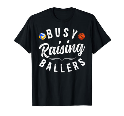 Busy Raising Ballers Volleyball T-Shirt - Novelty Apparel for Adults - T-Shirt, Sweatshirt, Hoodie