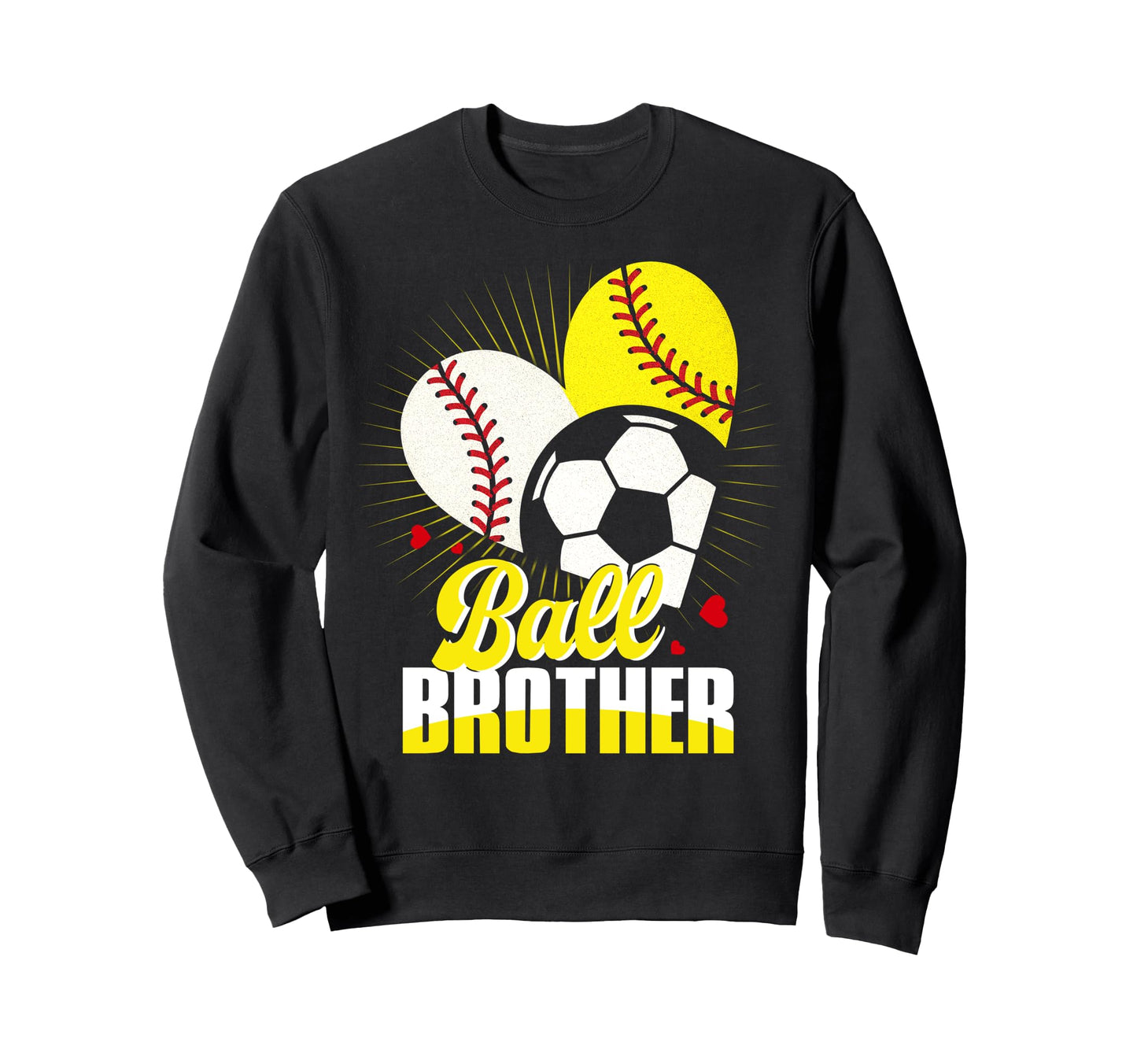 Ball Brother Baseball Softball Sweatshirt - Streetwear Style Men Women - T-Shirt, Sweatshirt, Hoodie