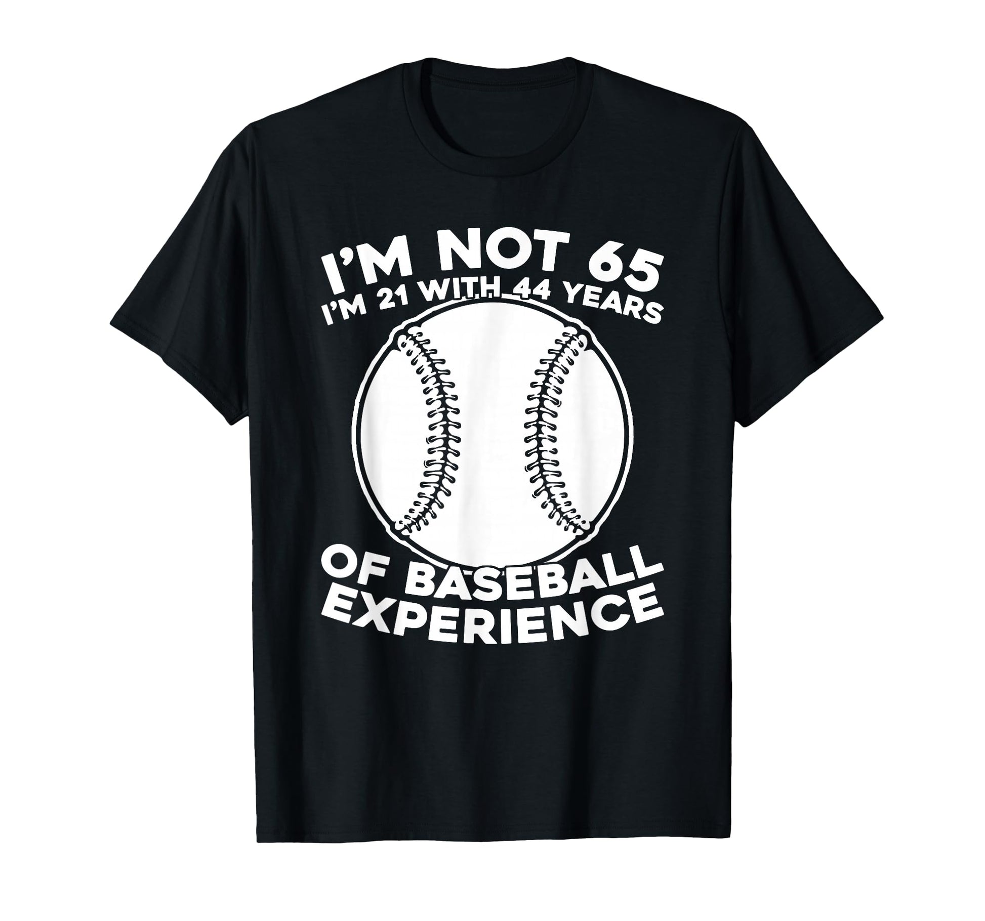 65 Years Old Baseball Team Sport T-Shirt - Casual Everyday Wear for Adults - T-Shirt, Sweatshirt, Hoodie