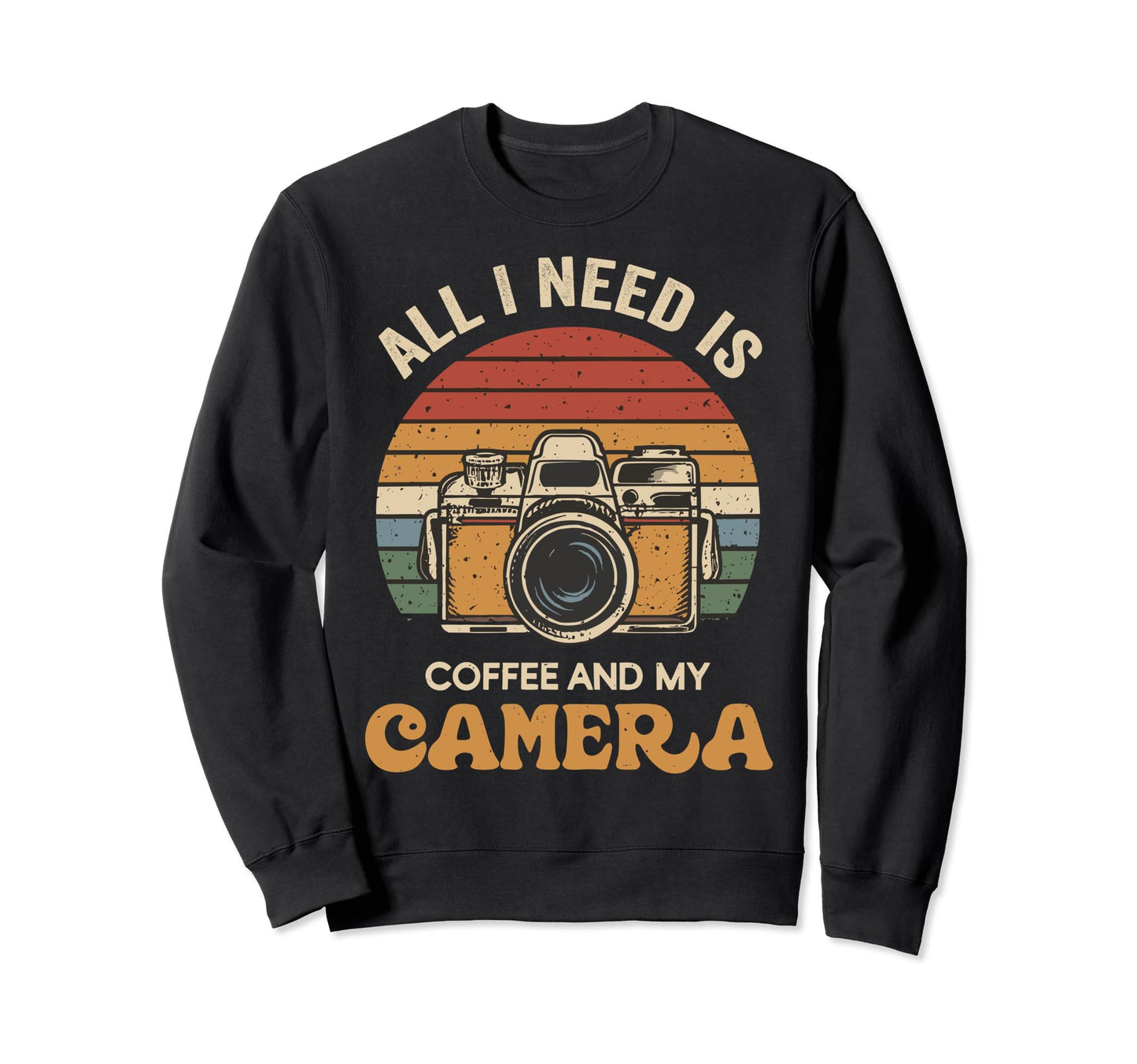 All I Need Is Coffee And My Sweatshirt - Casual Everyday Wear for Adults - T-Shirt, Sweatshirt, Hoodie