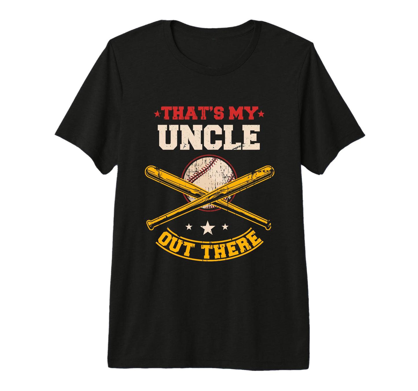 Thats My Uncle Out There Baseball T-Shirt - Custom Art Print Men Women - T-Shirt, Sweatshirt, Hoodie