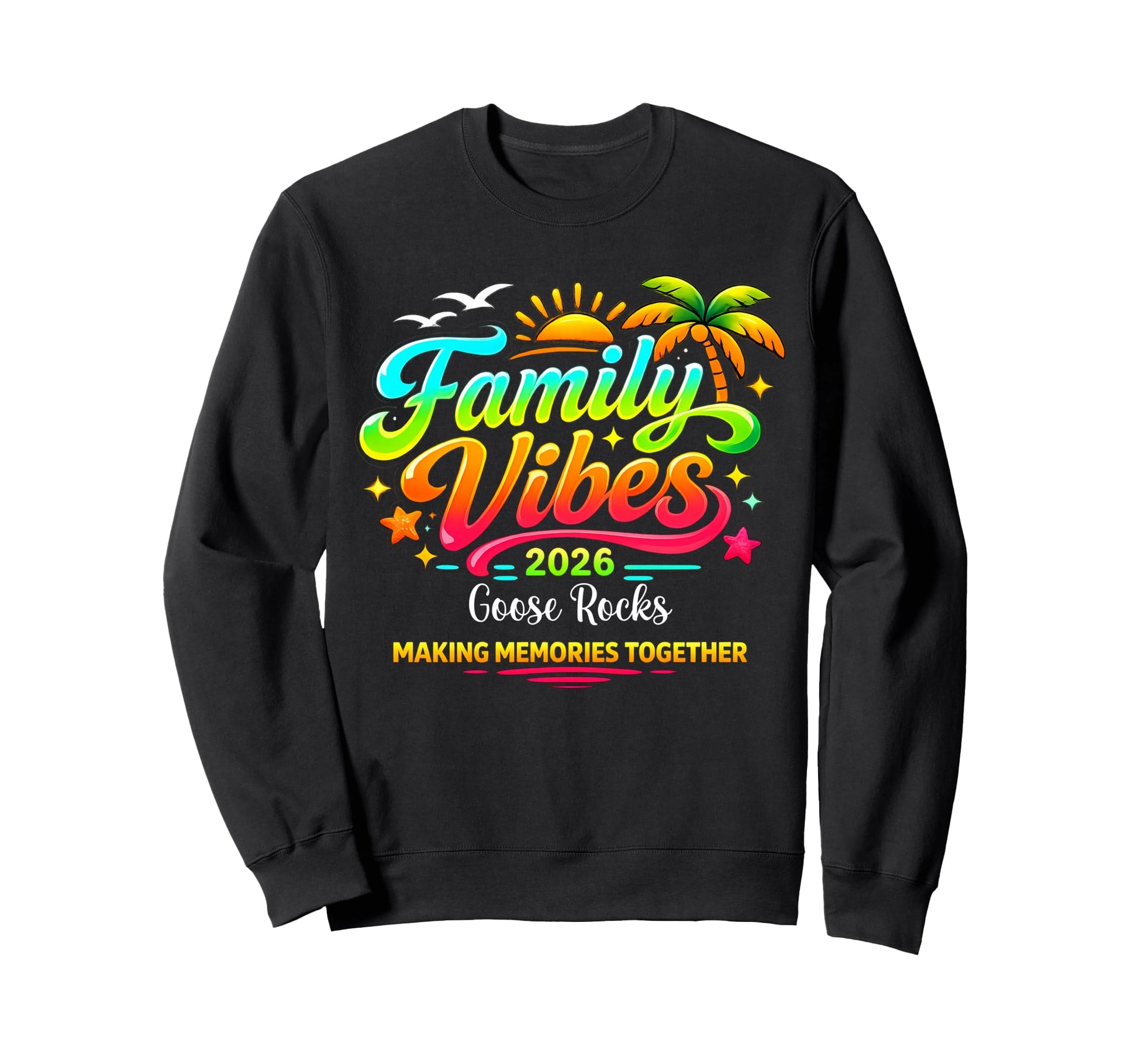 Family Vibes 2026 Good Harbor Making Sweatshirt - Novelty Apparel Unisex - T-Shirt, Sweatshirt, Hoodie