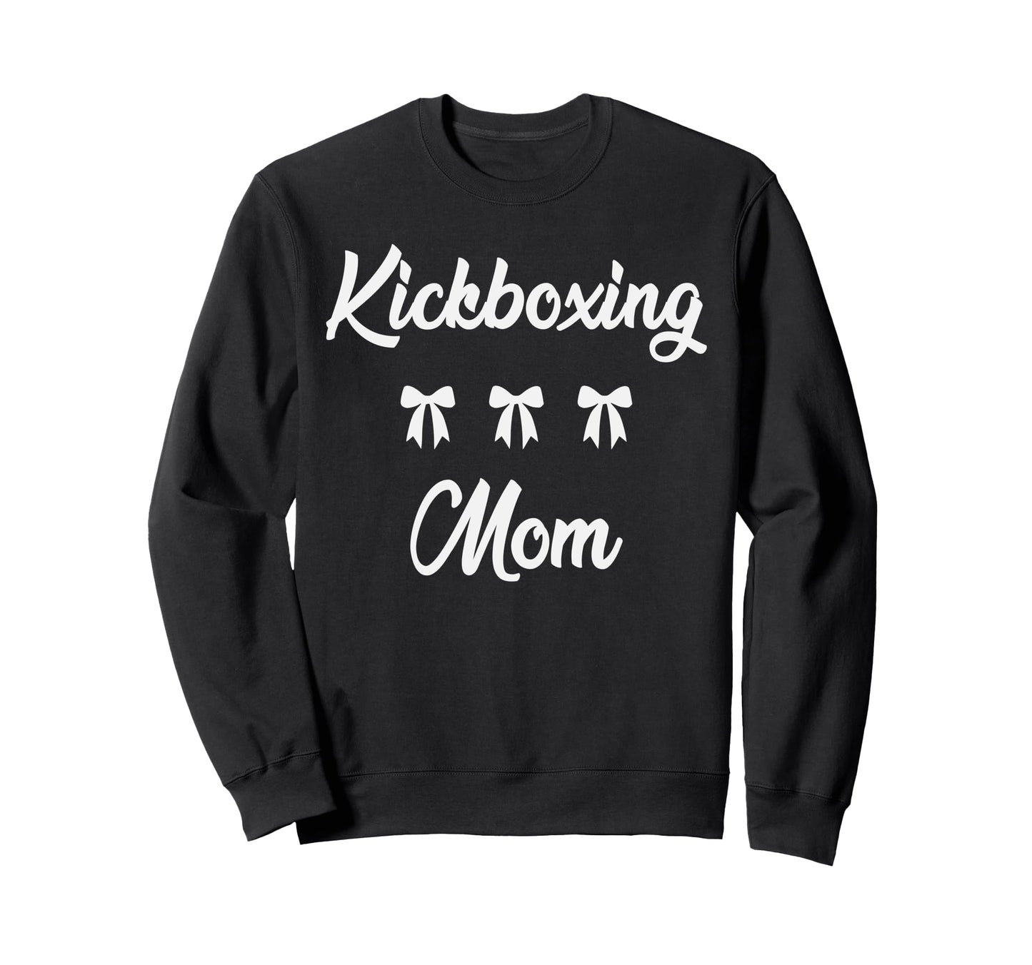 Kickboxing Mom Martial Art Lover Sweatshirt - Fun Novelty Design Unisex - T-Shirt, Sweatshirt, Hoodie