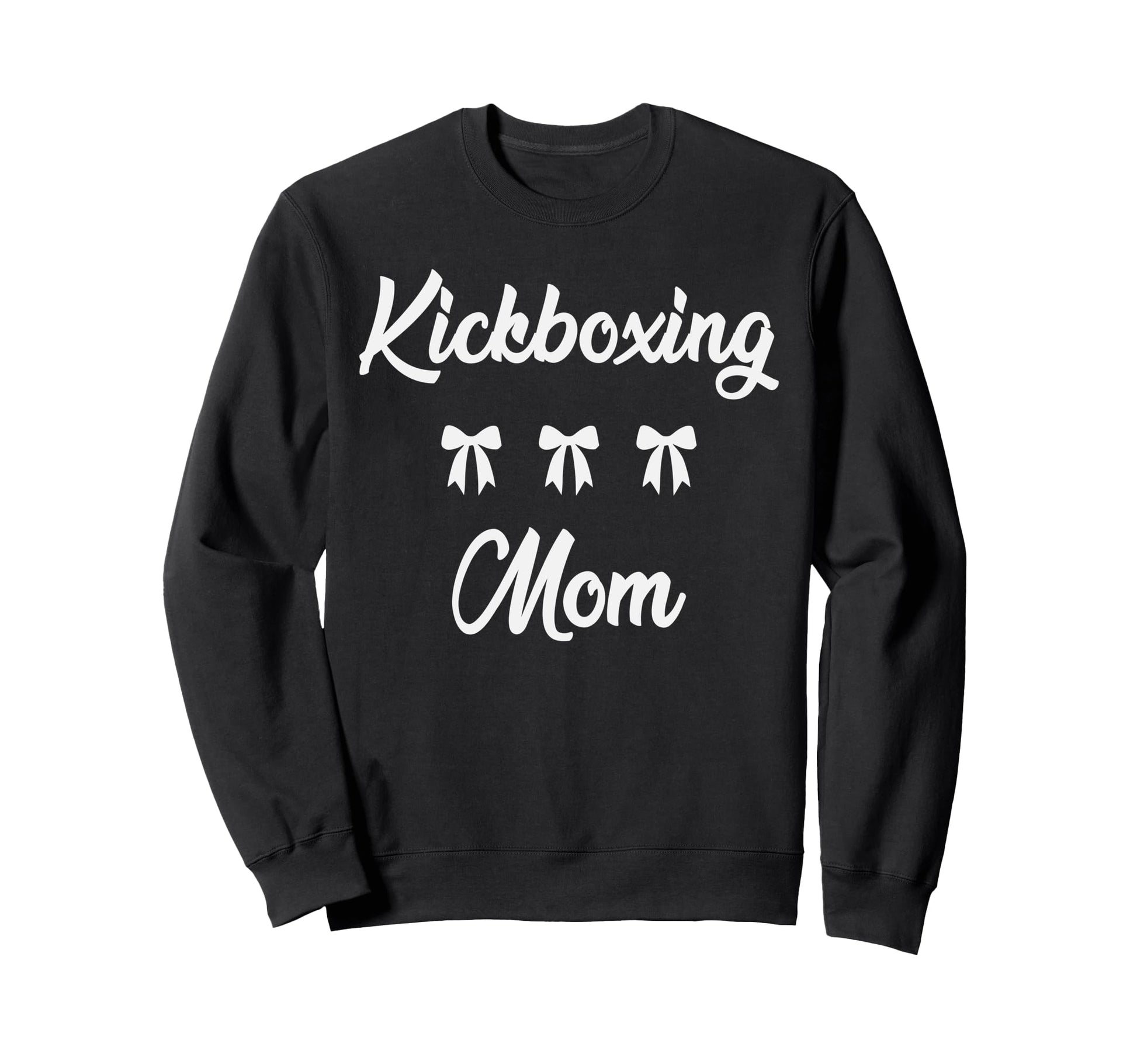 Kickboxing Mom Martial Art Lover Sweatshirt - Fun Novelty Design Unisex - T-Shirt, Sweatshirt, Hoodie