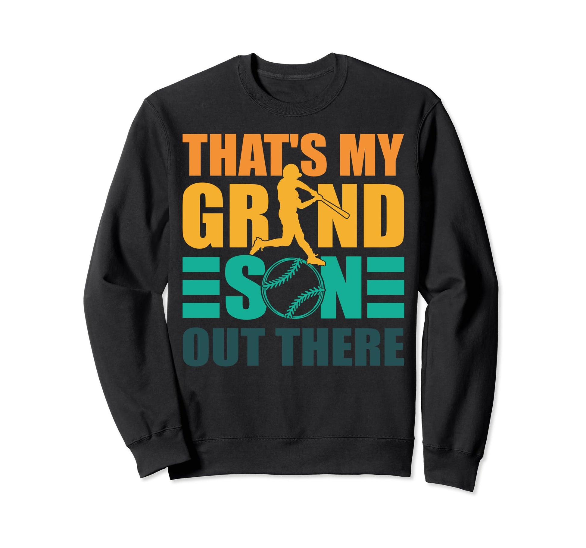 Thats My Grandson Out There Sweatshirt - Novelty Apparel for Adults - T-Shirt, Sweatshirt, Hoodie