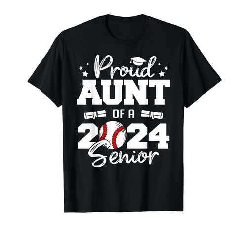 Proud Aunt 2024 Senior Funny Baseball T-Shirt - Graphic Print Men Women - T-Shirt, Sweatshirt, Hoodie