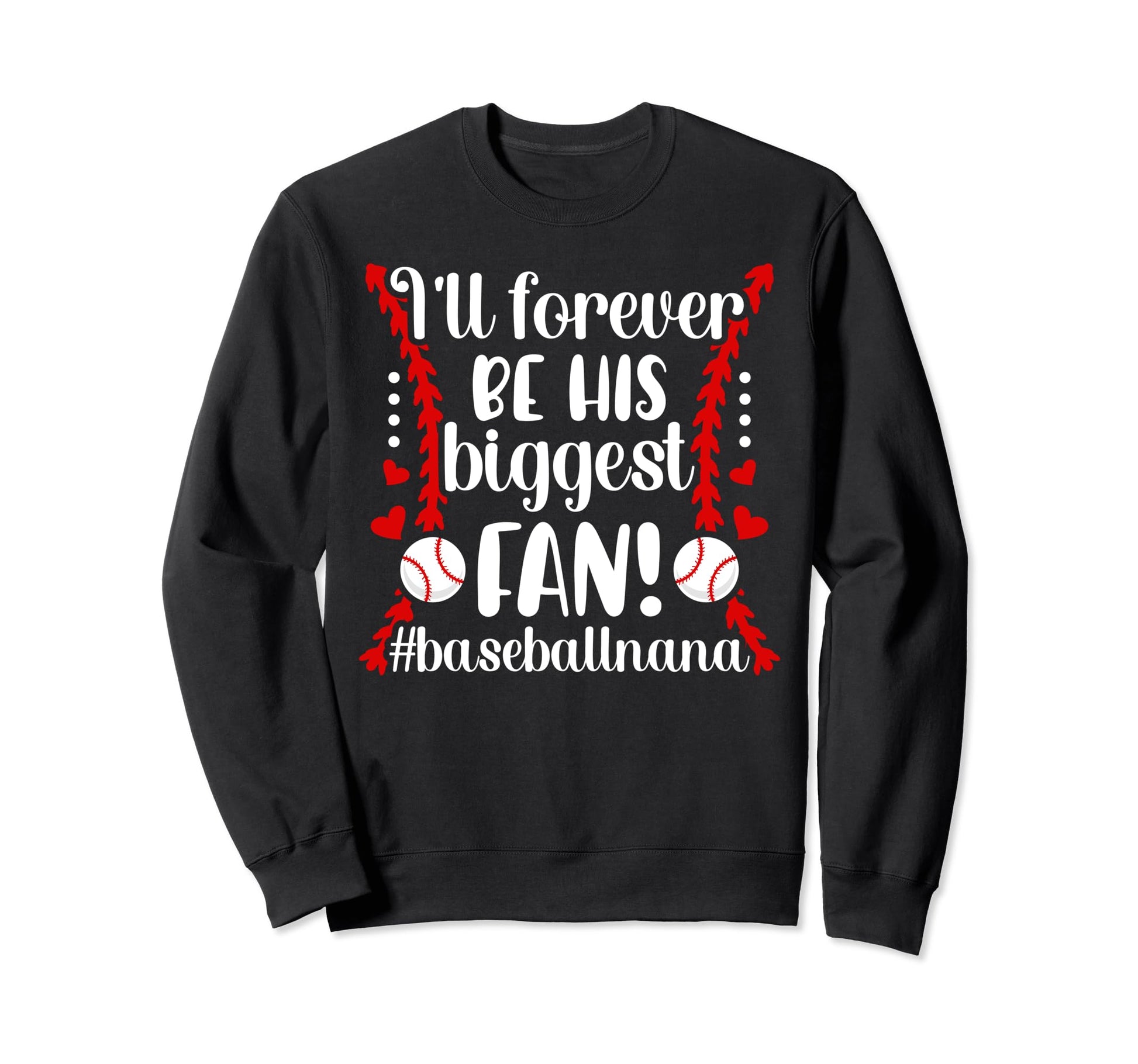 His Biggest Fan Baseball Nana Sweatshirt - Custom Art Print for Adults - T-Shirt, Sweatshirt, Hoodie