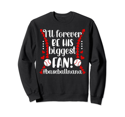 His Biggest Fan Baseball Nana Sweatshirt - Custom Art Print for Adults - T-Shirt, Sweatshirt, Hoodie