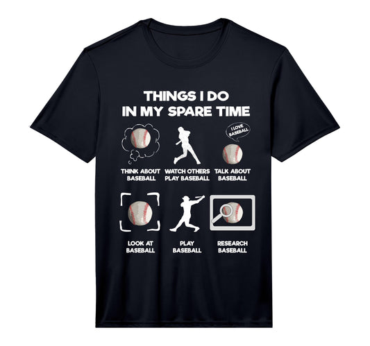 Things I Do My Spare Time Baseball T-Shirt - Minimalist Print for Adults - T-Shirt, Sweatshirt, Hoodie