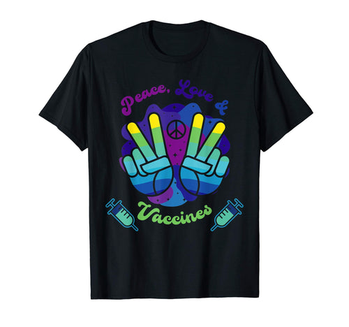 Peace Love And Vaccinated Vaccinated T-Shirt - Custom Art Print Unisex - T-Shirt, Sweatshirt, Hoodie