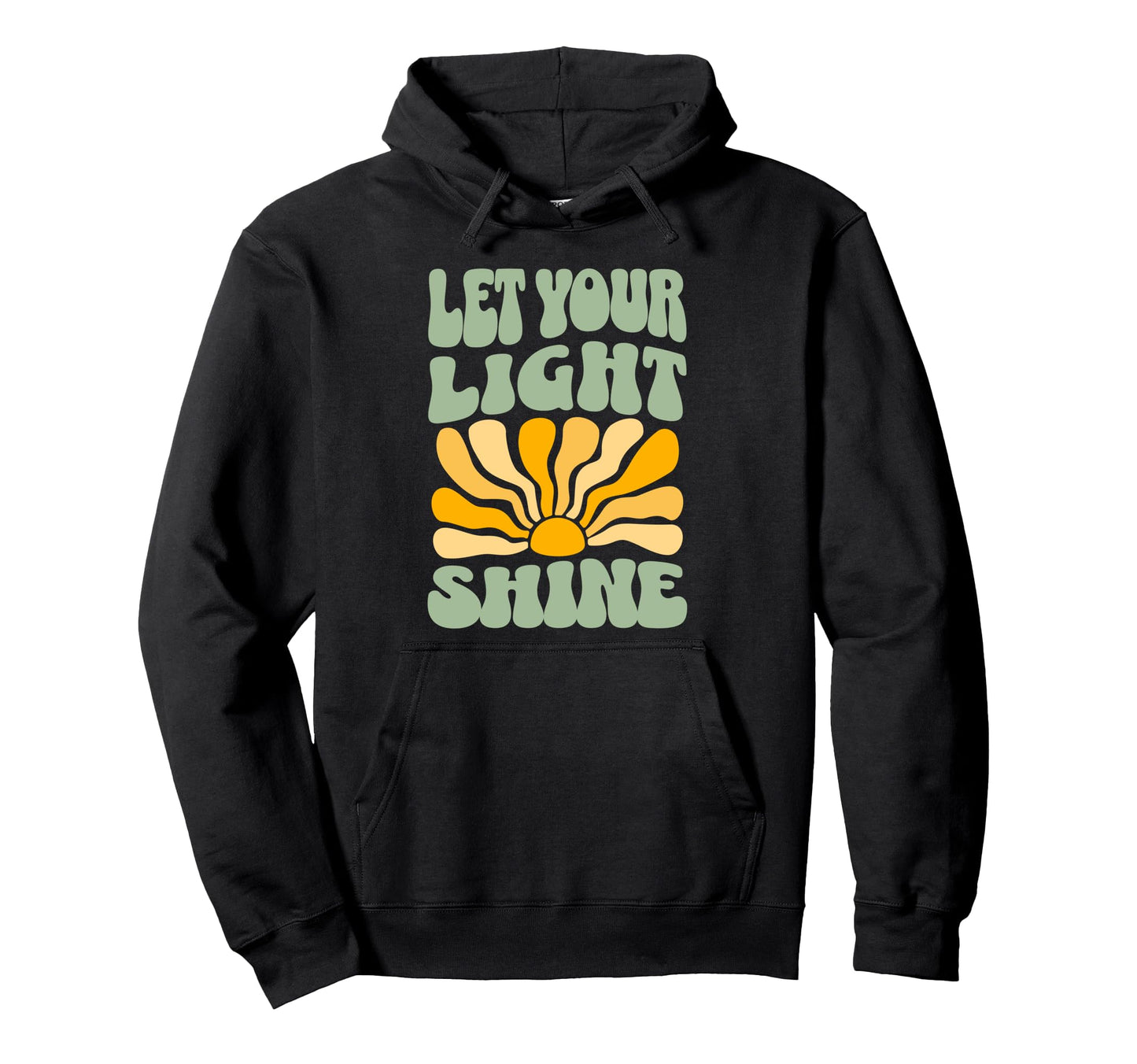 Let Your Light Shine 70S Boho Inspiration Hoodie - Trendy Graphic Unisex - T-Shirt, Sweatshirt, Hoodie