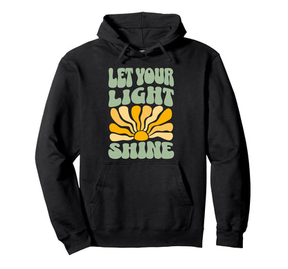 Let Your Light Shine 70S Boho Inspiration Hoodie - Trendy Graphic Unisex - T-Shirt, Sweatshirt, Hoodie