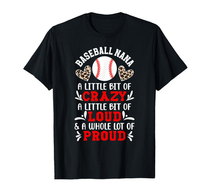Baseball Nana Crazy Loud Nana T-Shirt - Aesthetic Graphic for Adults - T-Shirt, Sweatshirt, Hoodie