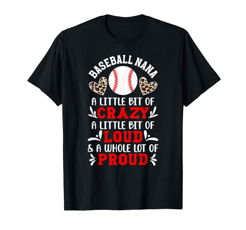 Baseball Nana Crazy Loud Nana T-Shirt - Aesthetic Graphic for Adults - T-Shirt, Sweatshirt, Hoodie