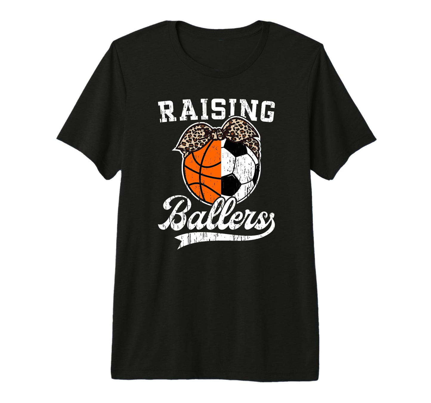 Raising Ballers Soccer Basketball Mom T-Shirt - Novelty Apparel Men Women - T-Shirt, Sweatshirt, Hoodie