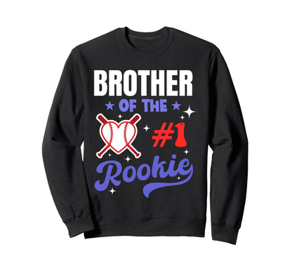Brother Rookie 1St Baseball Sweatshirt - Casual Everyday Wear Unisex - T-Shirt, Sweatshirt, Hoodie