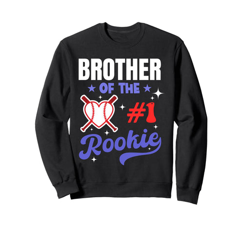 Brother Rookie 1St Baseball Sweatshirt - Casual Everyday Wear Unisex - T-Shirt, Sweatshirt, Hoodie