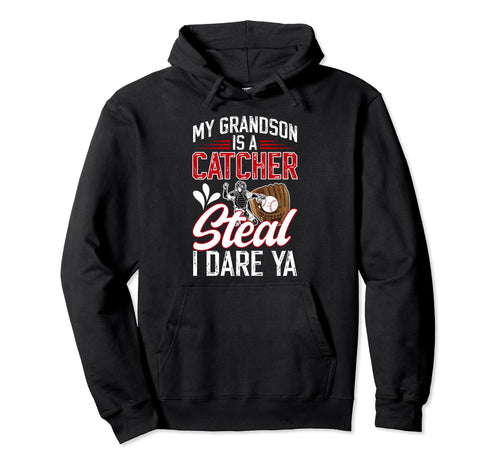 My Grandson Is Baseball Catcher Hoodie - Casual Everyday Wear Men Women - T-Shirt, Sweatshirt, Hoodie