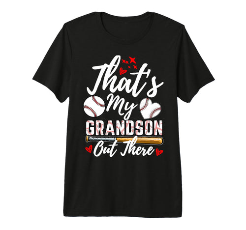 Thats My Grandson Out There Baseball T-Shirt - Custom Art Print for Adults - T-Shirt, Sweatshirt, Hoodie