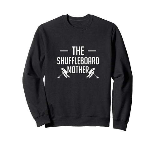 Shuffleboard Mother Mom Mothers Day Sweatshirt - Novelty Apparel Men Women - T-Shirt, Sweatshirt, Hoodie