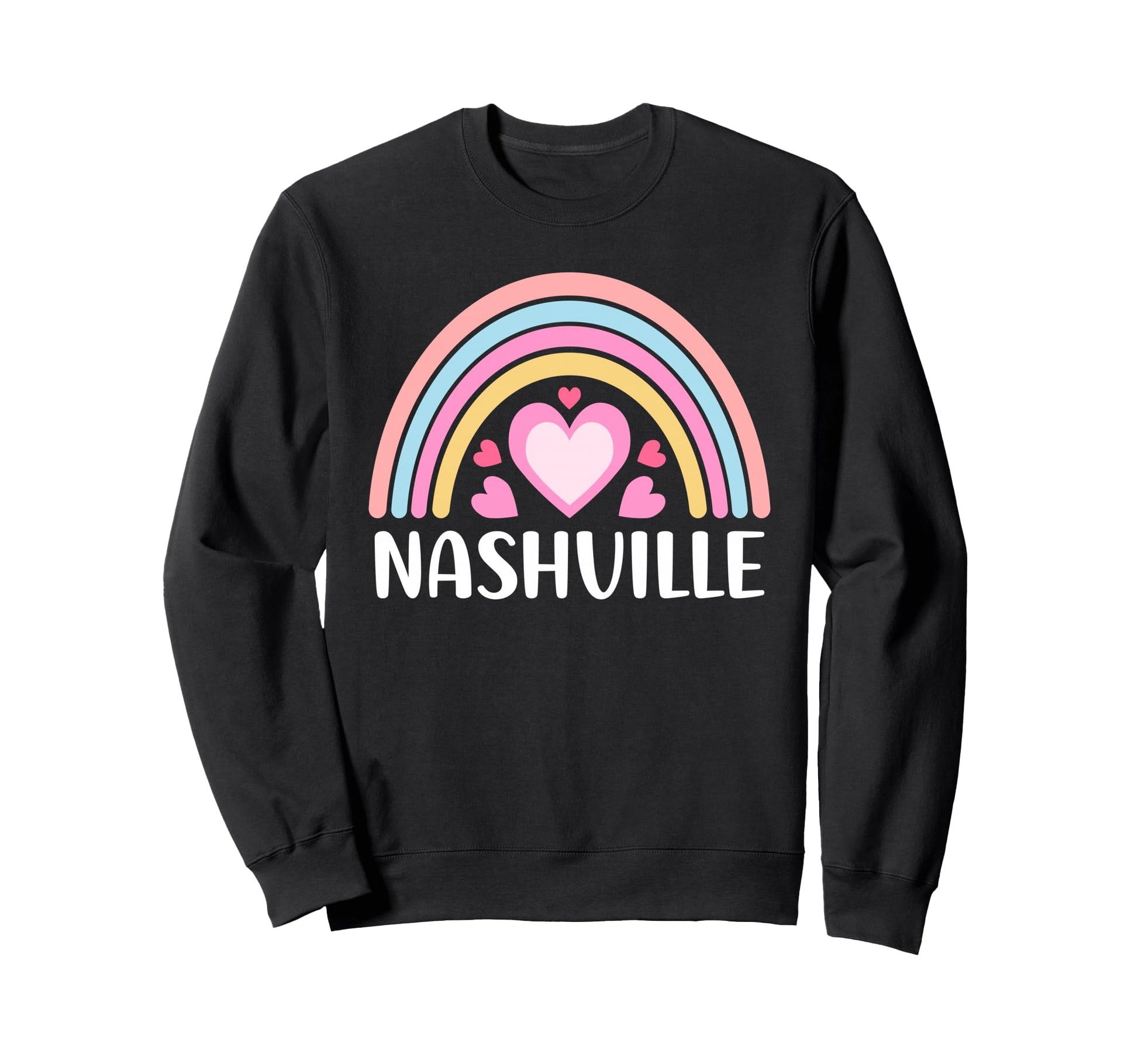 Nashville Nashville Rainbow Nashville Sweatshirt - Trendy Graphic Men Women - T-Shirt, Sweatshirt, Hoodie