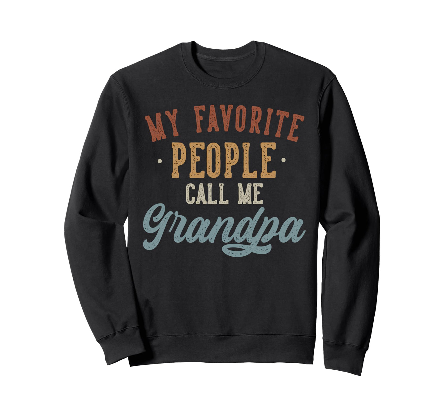 My Favorite People Call Me Sweatshirt - Aesthetic Graphic for Adults - T-Shirt, Sweatshirt, Hoodie