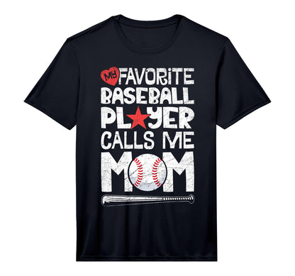 My Favorite Baseball Player Calls Me T-Shirt - Novelty Apparel for Adults - T-Shirt, Sweatshirt, Hoodie