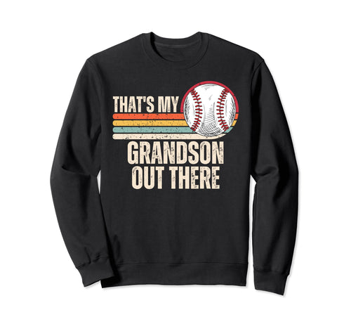 Thats My Grandson Out There Sweatshirt - Custom Art Print for Adults - T-Shirt, Sweatshirt, Hoodie