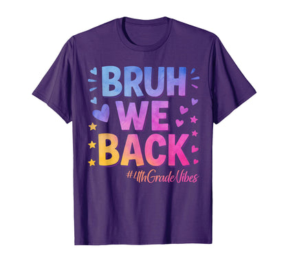 Bruh We Back 4Th Grade Vibes 1St Day T-Shirt - Unique Graphic Men Women - T-Shirt, Sweatshirt, Hoodie