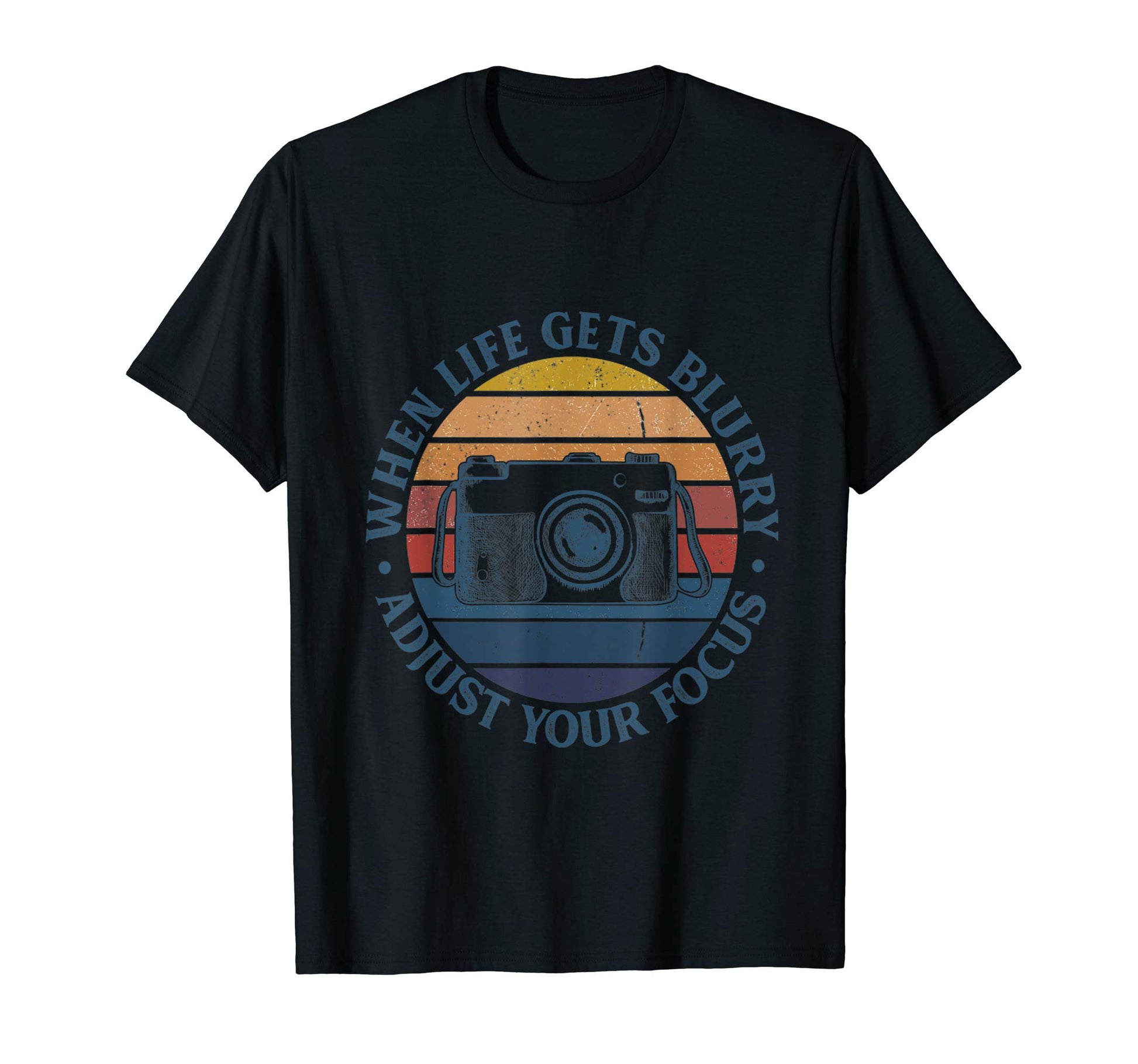 When Life Gets Blurry Adjust Your T-Shirt - Fun Novelty Design Unisex - T-Shirt, Sweatshirt, Hoodie