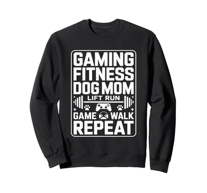 Gaming Fitness Dog Mom Lift Run Game Sweatshirt - Unique Graphic Men Women - T-Shirt, Sweatshirt, Hoodie