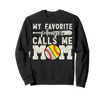 My Favorite Player Calls Me Mom Sweatshirt - Aesthetic Graphic Unisex - T-Shirt, Sweatshirt, Hoodie