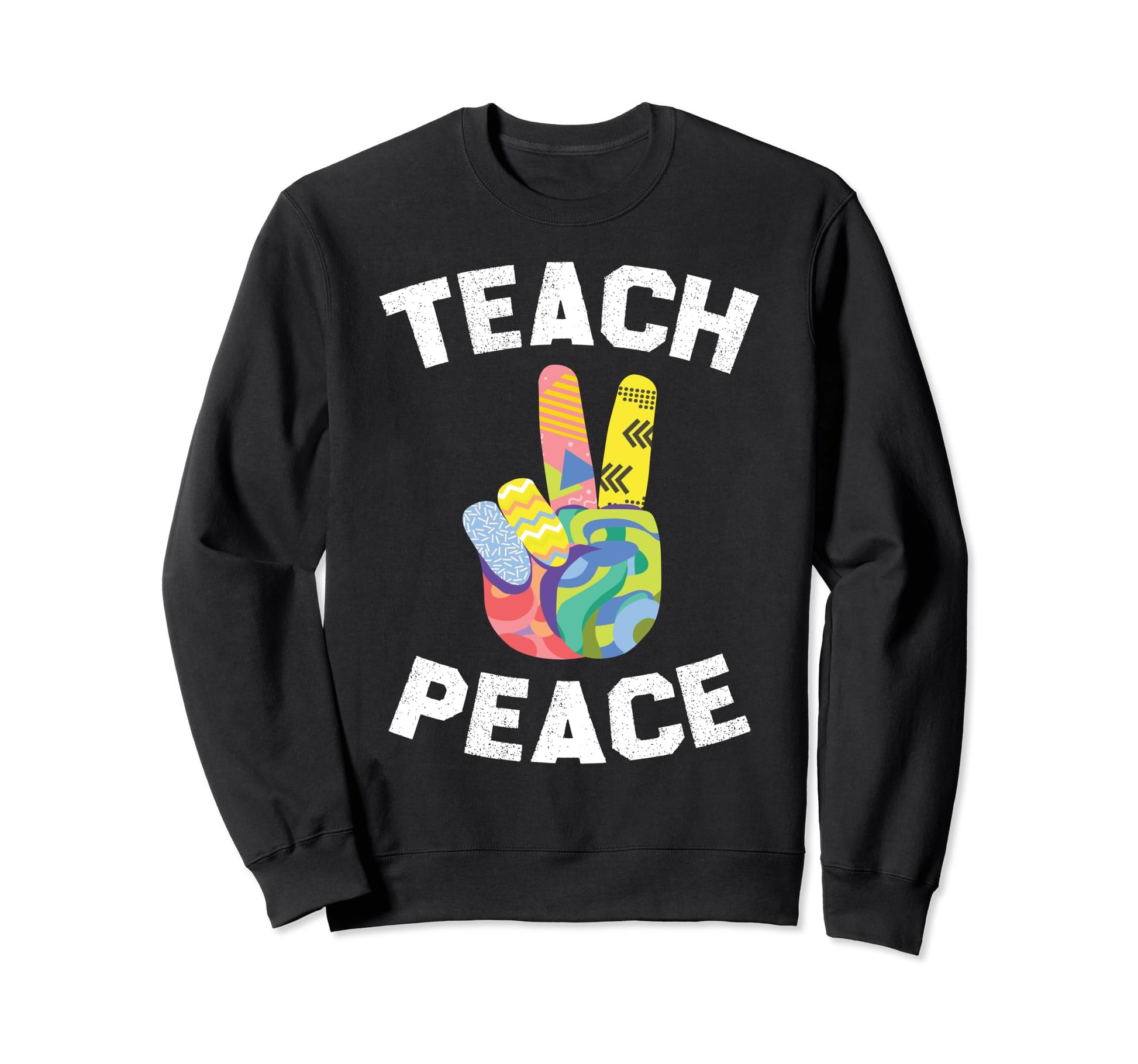 Teach Peace Promote Peace Tolerance Sweatshirt - Aesthetic Graphic Unisex - T-Shirt, Sweatshirt, Hoodie