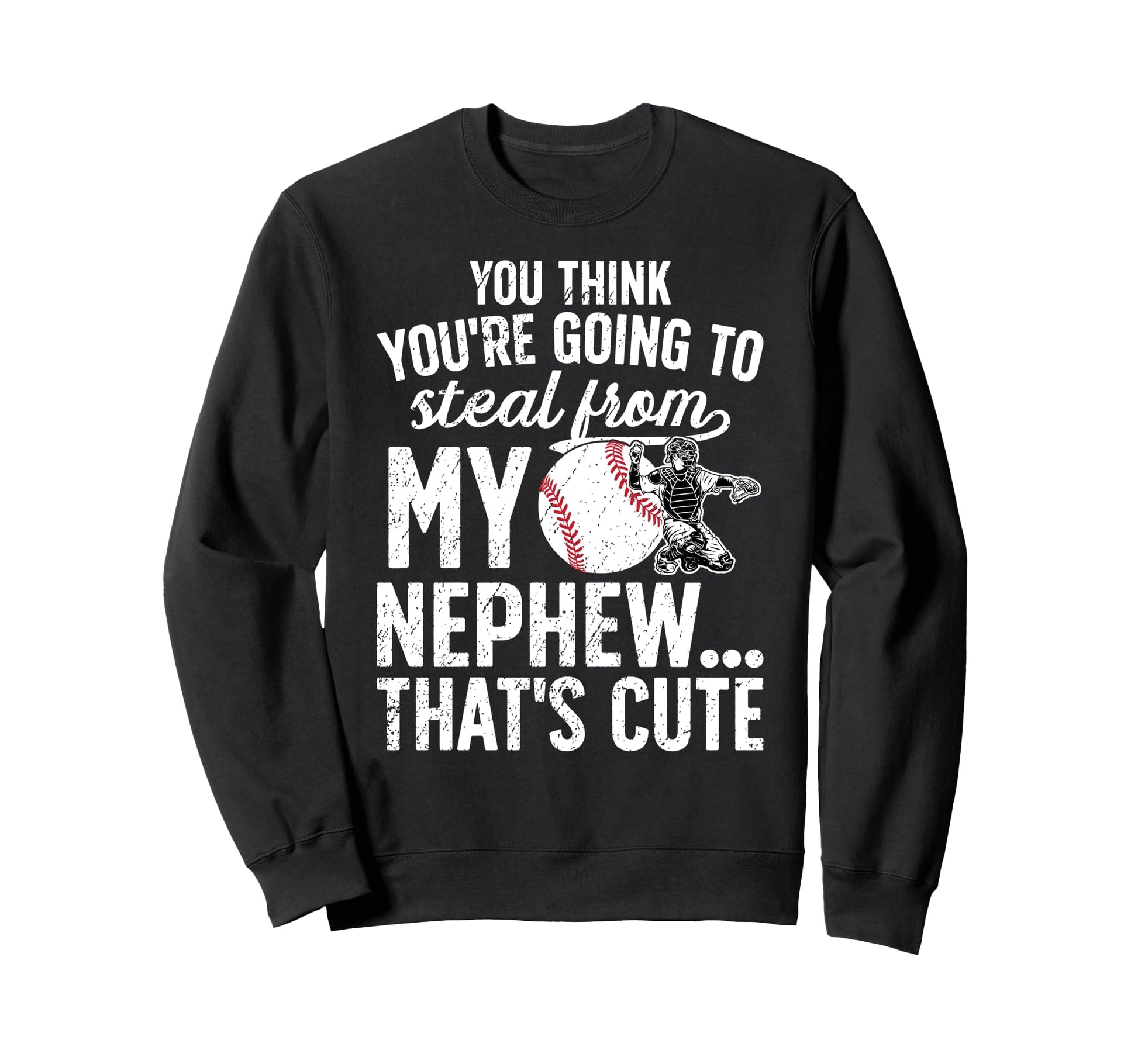 Baseball Catcher Aunt Funny Sweatshirt - Fun Novelty Design for Adults - T-Shirt, Sweatshirt, Hoodie