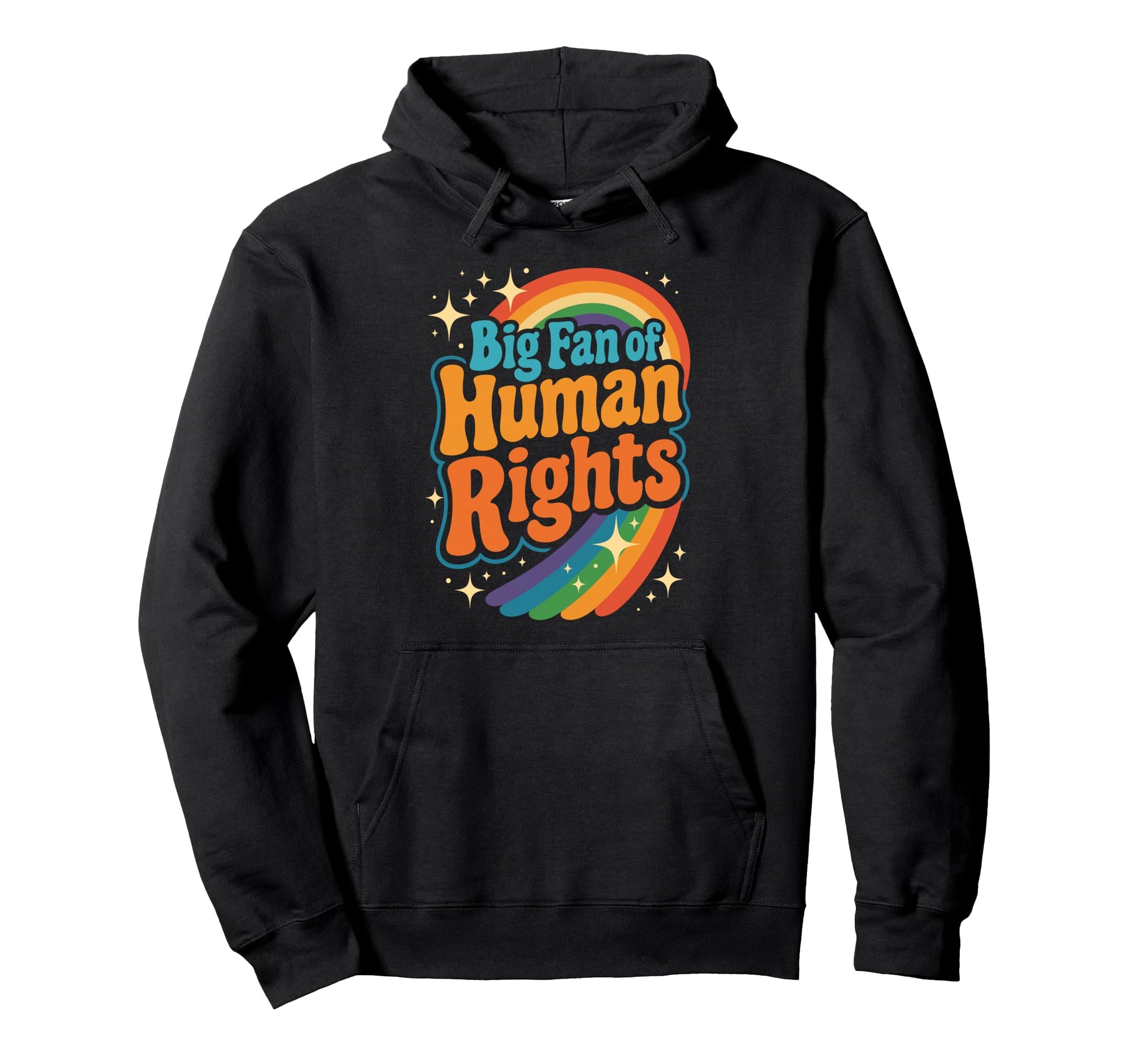 Big Fan Human Rights Rainbow Hoodie - Casual Everyday Wear for Adults - T-Shirt, Sweatshirt, Hoodie